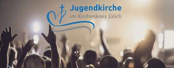 Jugendkirche im Kirchenkreis Jülich